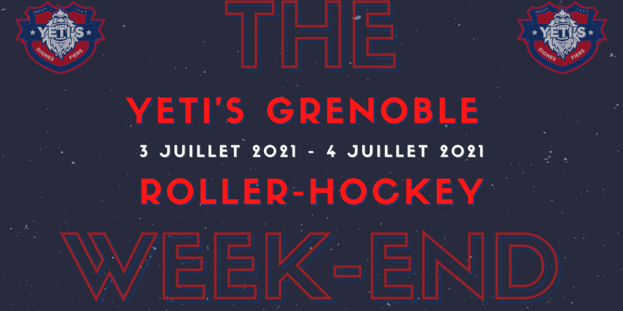 Réservez votre week-end un évènement sportif se prépare chez les Yeti’s Grenoble